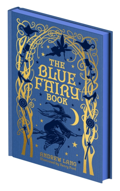 9781398850750, The Blue Fairy Book : Illustrated by Henry Ford and G. P. Jacomb-Hood