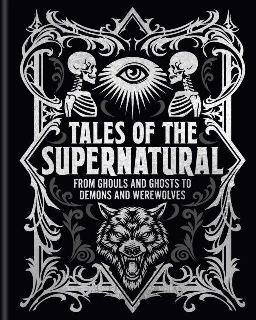 9781398854000, Tales of the Supernatural : From Ghouls and Ghosts to Demons and Werewolves