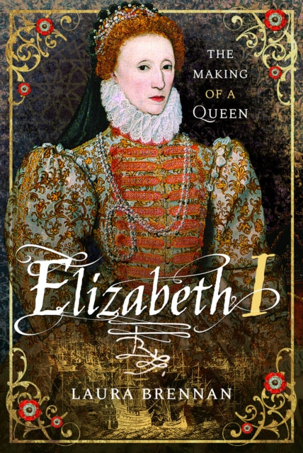 9781399021135-Elizabeth I : The Making of a Queen