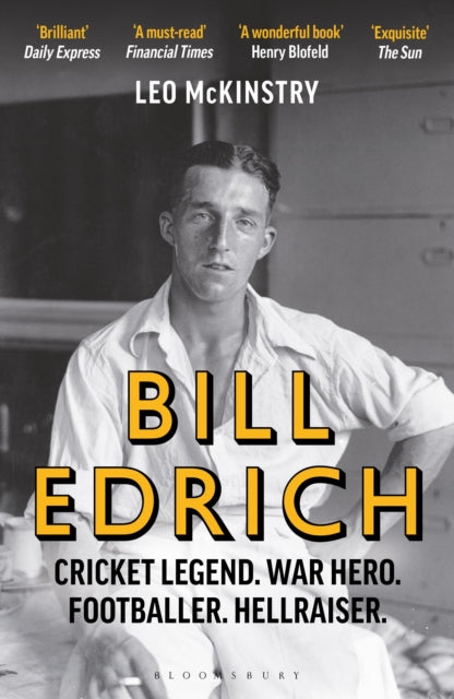 9781399407816, Bill Edrich : Cricket Legend. War Hero. Footballer. Hellraiser.
