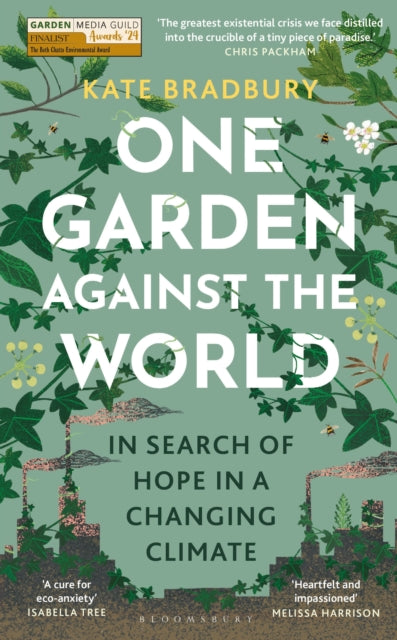 9781399408868-One Garden Against the World : In Search of Hope in a Changing Climate