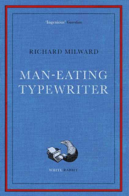 9781399602020-Man-Eating Typewriter : Shortlisted for the Goldsmiths Prize 2023