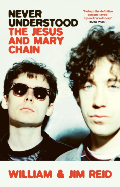 9781399604109-Never Understood : The Jesus and Mary Chain