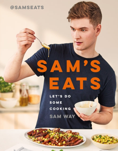 9781399606165-Sam's Eats - Let's Do Some Cooking : Over 100 deliciously simple recipes from social media sensation @SamsEats