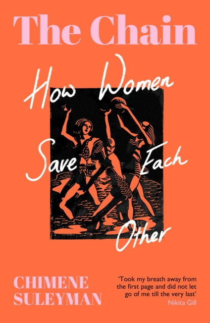 9781399606486, The Chain : How Women Save Each Other