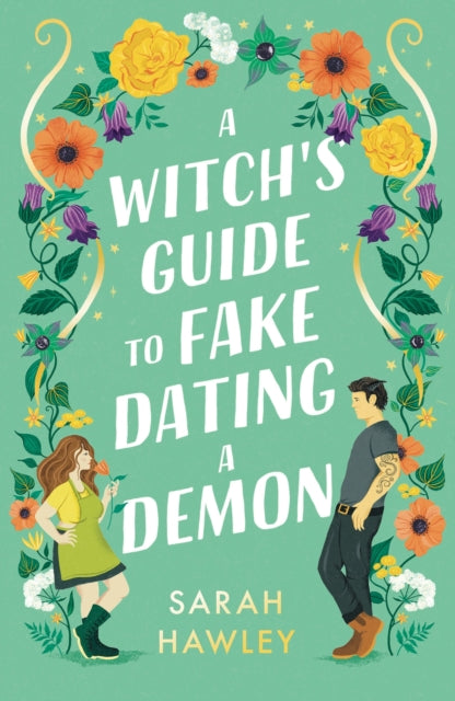 9781399608893-A Witch's Guide to Fake Dating a Demon : `Whimsically sexy, charmingly romantic, and magically hilarious.' Ali Hazelwood
