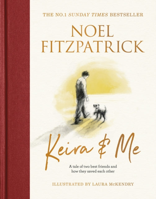 9781399610308-Keira & Me : A tale of two best friends and how they saved each other, the beautiful bestseller from the Supervet