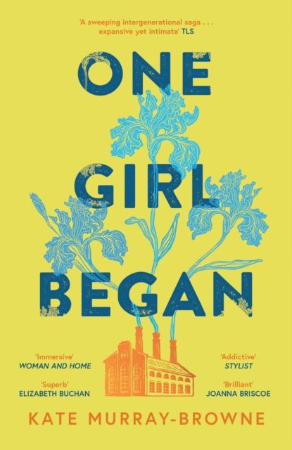9781399613675-One Girl Began : An immersive and riveting story of three women, one building, and a century of change, for fans of Kate Atkinson and Maggie O'Farrell