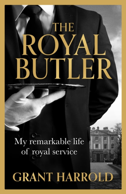 9781399621250, The Royal Butler : My remarkable life of royal service with Queen Elizabeth II, King Charles III and many more
