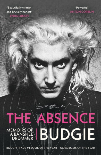 9781399621588, The Absence : Memoirs of a Banshee Drummer