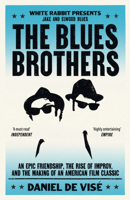 9781399621885-The Blues Brothers : An Epic Friendship, the Rise of Improv, and the Making of an American Film Classic