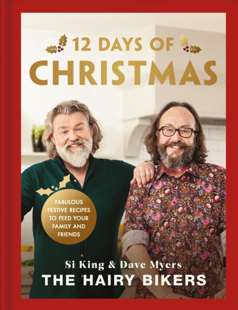 9781399637190, The Hairy Bikers' 12 Days of Christmas : Fabulous Festive Recipes to Feed Your Family and Friends