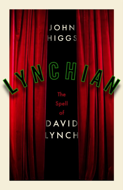 9781399637312, Lynchian : The Spell of David Lynch