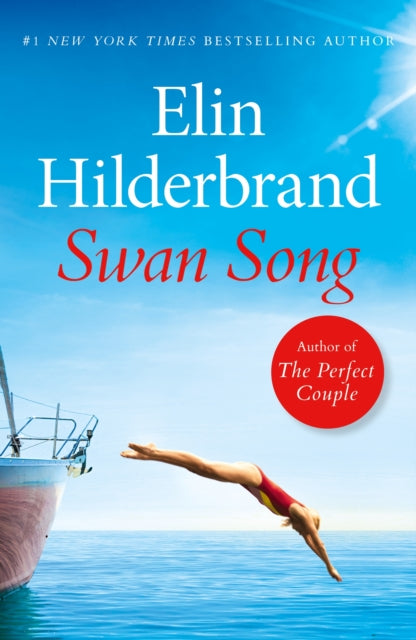 9781399710060-Swan Song : The perfect escapist summer read from the #1 bestseller and author of THE PERFECT COUPLE, now a major Netflix series