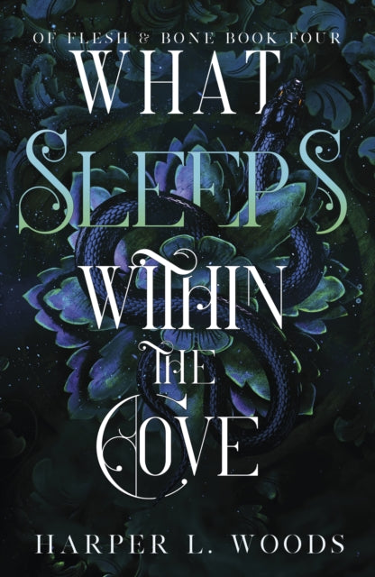9781399711777-What Sleeps Within the Cove : your next fantasy romance obsession! (Of Flesh and Bone Book 4)