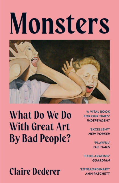 9781399715072-Monsters : What Do We Do with Great Art by Bad People?