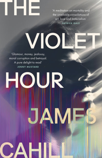 9781399716185-The Violet Hour : The utterly gripping story of love, ambition and lies to get lost in this summer