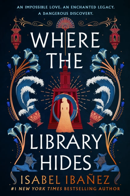 9781399722223-Where the Library Hides : the achingly romantic, lush sequel to What the River Knows