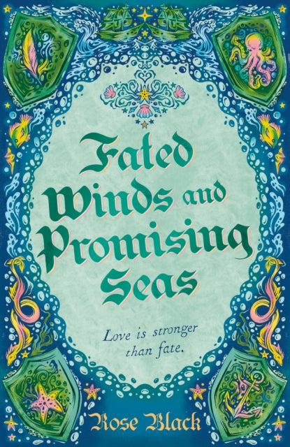 9781399724739-Fated Winds and Promising Seas : A tender-hearted tale of forging fates, fantastic creatures, and found family