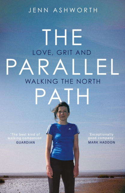 9781399725088, The Parallel Path : Love, Grit and Walking the North