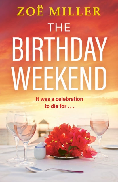 9781399725644-The Birthday Weekend : A suspenseful page-turner about friendship, sisterhood and long-buried secrets