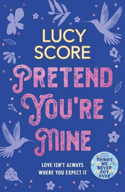 9781399726771-Pretend You're Mine : a fake dating small town love story from the author of Things We Never Got Over