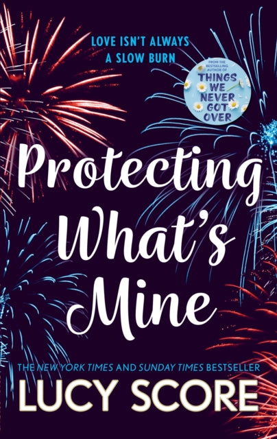 9781399726863-Protecting What's Mine : the stunning small town love story from the author of Things We Never Got Over