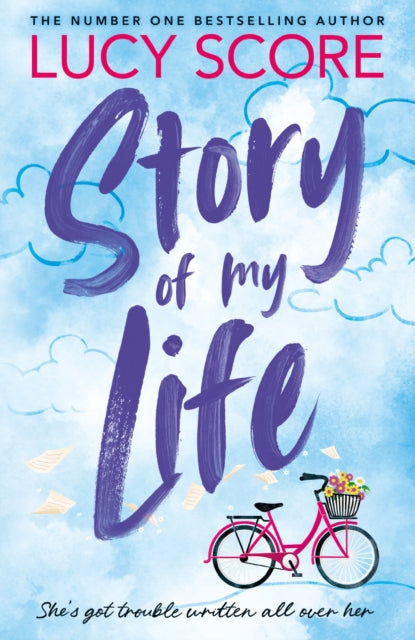 9781399726948-Story Of My Life : the heart-poundingly sexy new book from the Tiktok sensation and Sunday Times bestselling author of Things We Left Behind