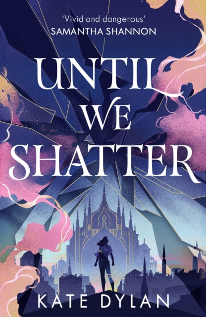 9781399728751, Until We Shatter : an epic, addictive and romantic heist fantasy and Sunday Times bestseller