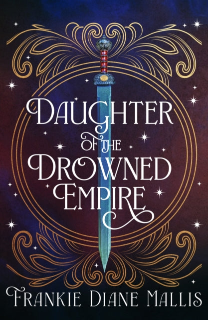 9781399735834-Daughter of the Drowned Empire : Discover your next BookTok romantasy obsession in this mesmerising tale of forbidden love and deadly court politics