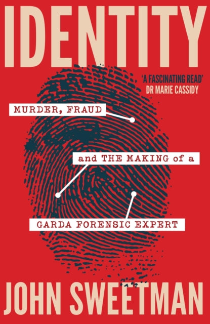 9781399735896-Identity : Murder, Fraud and the Making of a Garda Forensic Expert