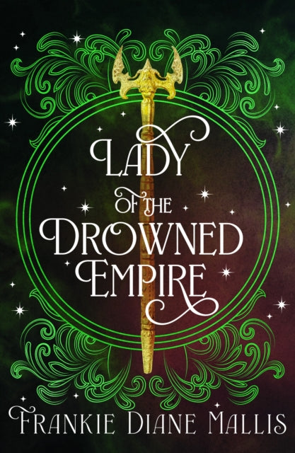 9781399736282-Lady of the Drowned Empire : the third book in the Drowned Empire romantasy series