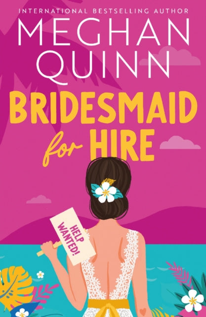 9781399739153-Bridesmaid for Hire : The hilarious and steamy wedding-set romcom from the internationally bestselling author, perfect for 2025
