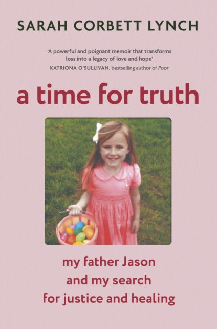 9781399740937-A Time for Truth : My Father Jason and My Search for Justice and Healing - as seen in documentary A Deadly American Marriage