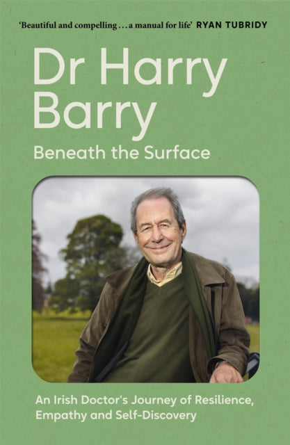 9781399741224, Beneath the Surface : An Irish Doctor's Journey of Resilience, Empathy and Self-Discovery