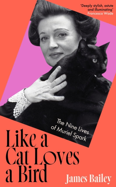9781399742528, Like a Cat Loves a Bird : The Nine Lives of Muriel Spark