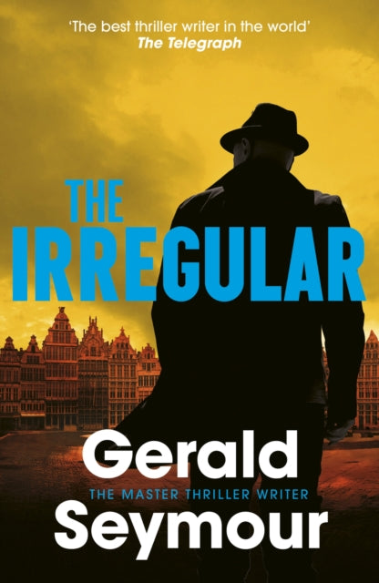 9781399743761, The Irregular : The utterly gripping new instalment in the Jonas Merrick series from the master of the spy thriller