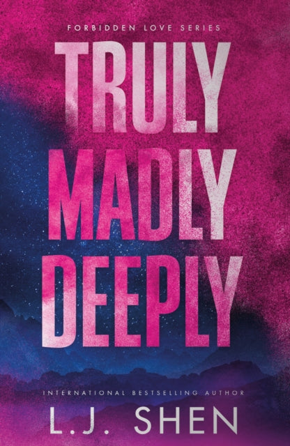 9781399743952-Truly Madly Deeply : the must-read enemies to lovers, best friend's brother romance that's intense, spicy, and addictive, from the co-author of MY DARK ROMEO