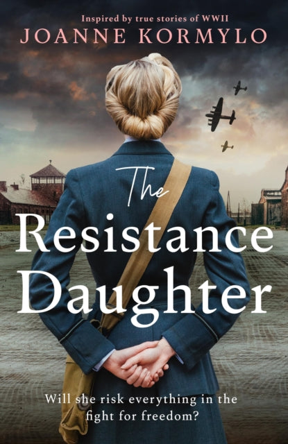 9781399744881-The Resistance Daughter : An utterly sweeping and unputdownable WW2 historical fiction debut novel for 2025, based on a true story