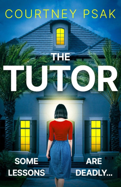 9781399748131, The Tutor : An utterly gripping psychological thriller with a heart stopping twist for 2025