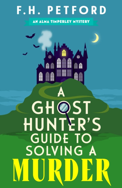 9781399749831, A Ghost Hunter's Guide to Solving a Murder : Cozy crime meets historical fiction in this brand-new quirky and gripping paranormal murder mystery