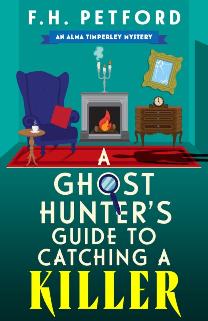 9781399749862, A Ghost Hunter's Guide to Catching a Killer : An utterly gripping and cozy historical murder mystery with a killer hook