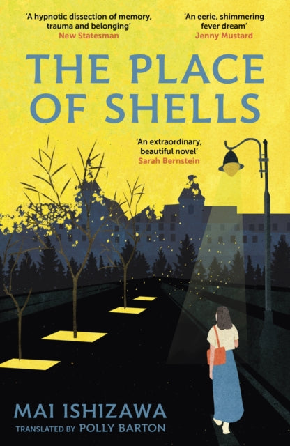 9781399750424, The Place of Shells : 'An extraordinary, beautiful novel' Sarah Bernstein, Booker-shortlisted author of Study for Obedience