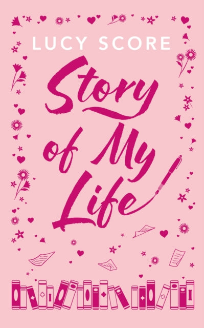 9781399751094, Story Of My Life : the heart-poundingly sexy new book from the Tiktok sensation and Sunday Times bestselling author of Things We Left Behind