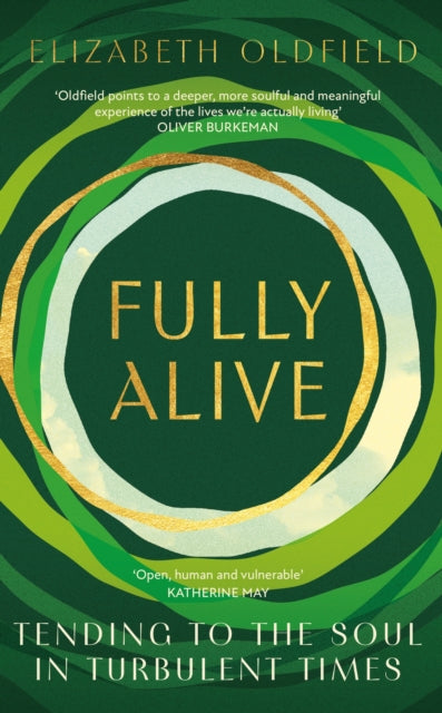 9781399810777-Fully Alive : Tending to the Soul in Turbulent Times