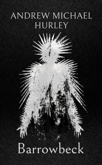 9781399817486-Barrowbeck : The chilling new novel from the author of Starve Acre