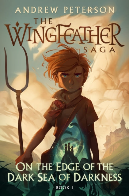 9781399825368-On the Edge of the Dark Sea of Darkness : (Wingfeather Series 1)