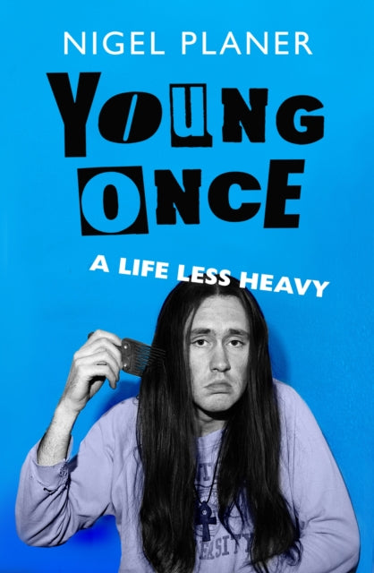 9781399826693, Young Once : A Life Less Heavy