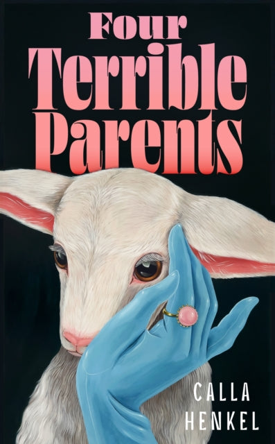 9781399829595, Four Terrible Parents : An addictive story of love, jealousy and the curse of trying to have it all | 'Beautifully plotted' Paula Hawkins