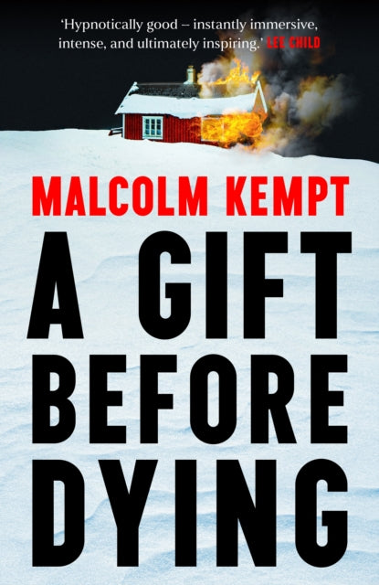9781399829748, A Gift Before Dying : A haunting and gripping crime novel set in the unforgiving Arctic Circle - 'Hypnotically good' (Lee Child)